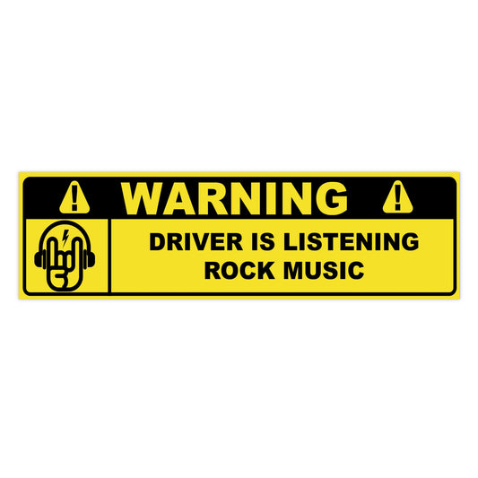 Driver Is Listening Rock Music – Bumper Sticker
