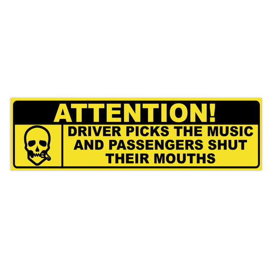 Driver Picks The Music – Bumper Sticker