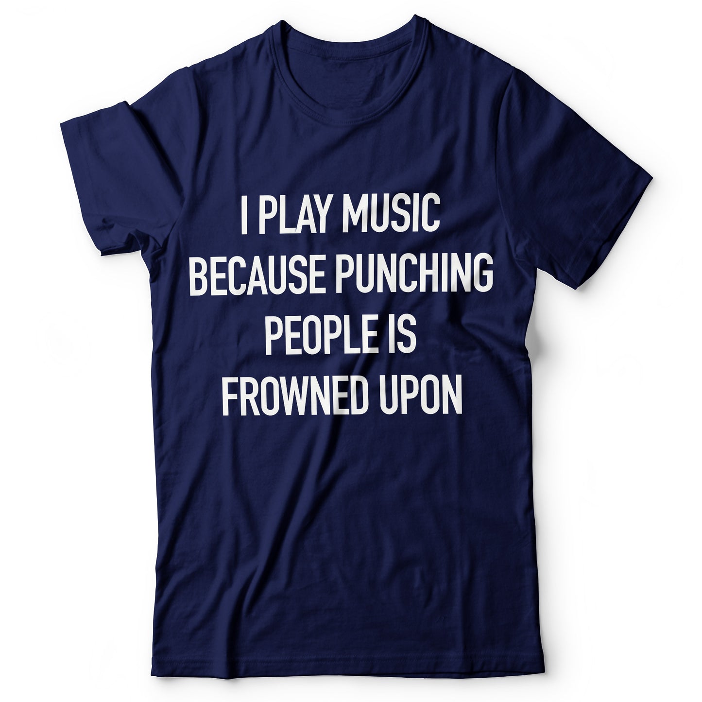 I Play Music Because Punching... - T-shirt
