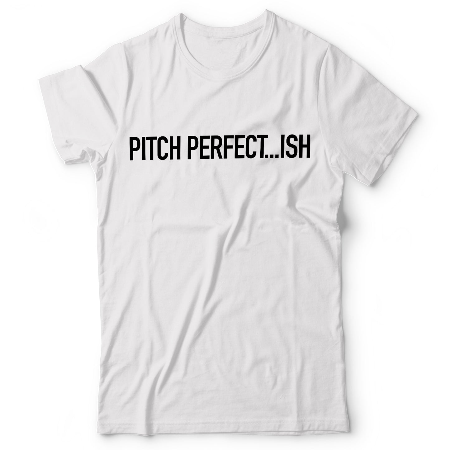 Pitch Perfect...ish - T-shirt