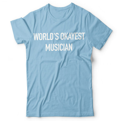 World's Okayest Musician - T-shirt
